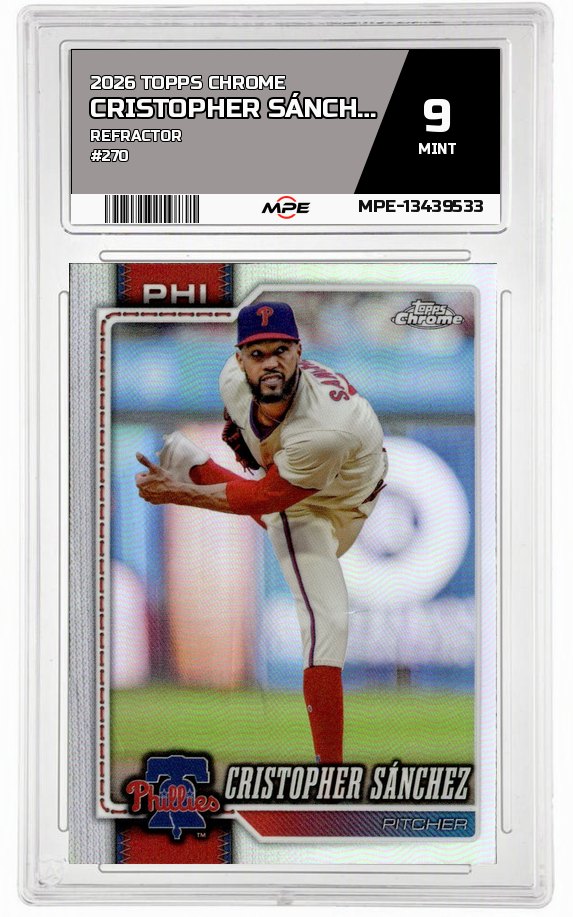 2026 TOPPS CHROME REFRACTOR #270 CRISTOPHER SÁNCHEZ MPE 9 MINT — graded card auctioned from the MPE vault