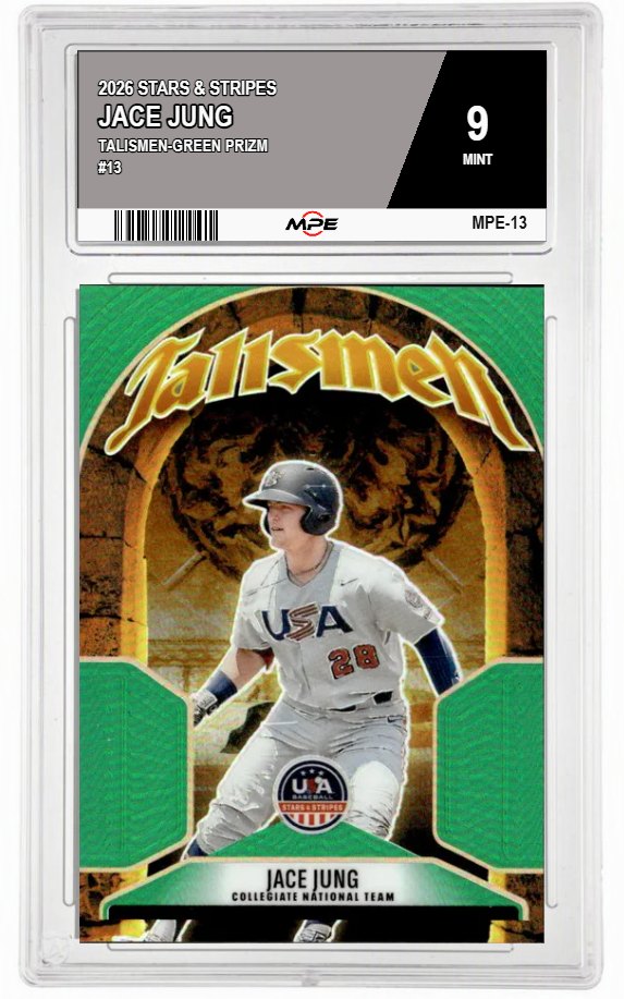 2026 STARS & STRIPES TALISMEN-GREEN PRIZM #13 JACE JUNG MPE 9 MINT — graded card auctioned from the MPE vault