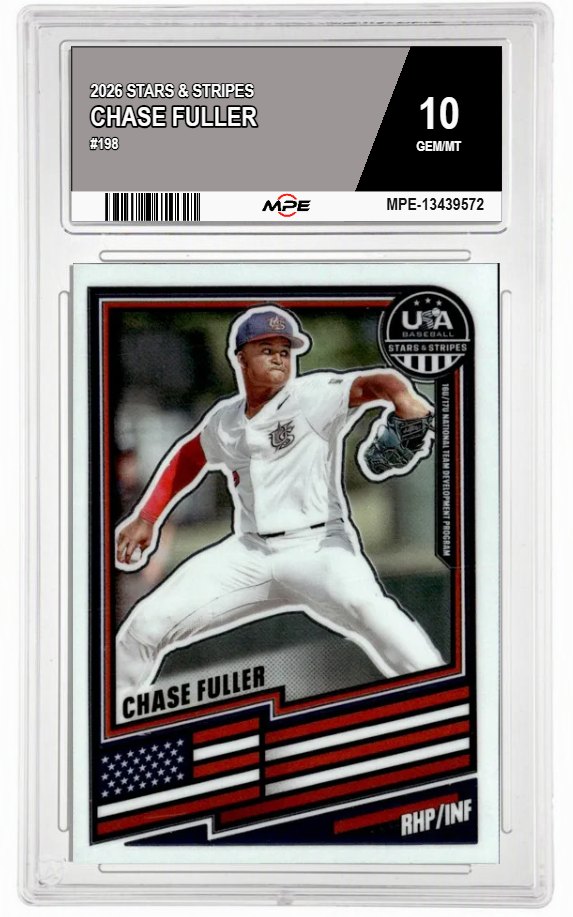 2026 STARS & STRIPES #198 CHASE FULLER MPE 10 GEM/MT — graded card auctioned from the MPE vault