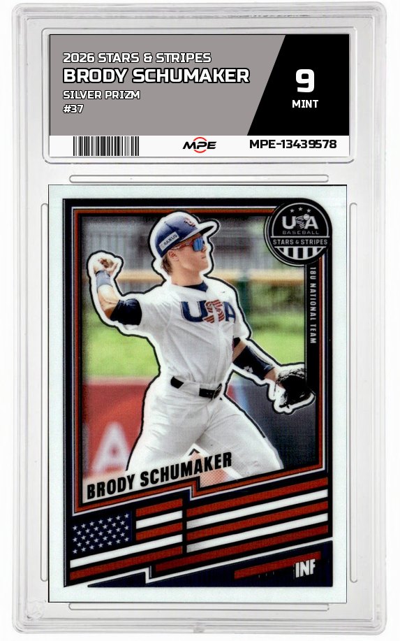 2026 STARS & STRIPES SILVER PRIZM #37 BRODY SCHUMAKER MPE 9 MINT — graded card auctioned from the MPE vault