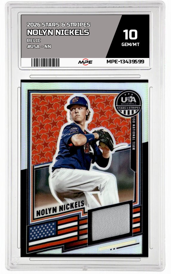 2026 STARS & STRIPES Relic #USA - NN NOLYN NICKELS MPE 10 GEM/MT — graded card auctioned from the MPE vault