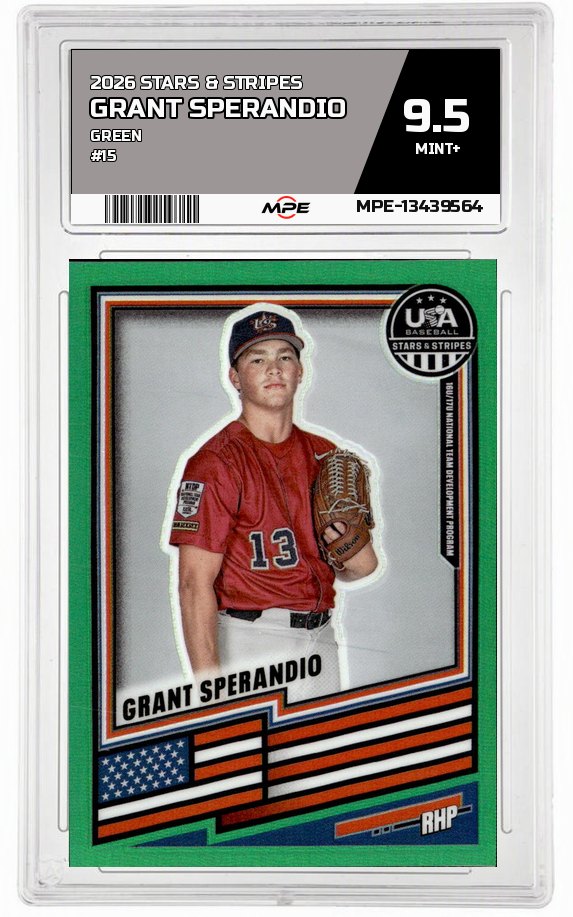2026 STARS & STRIPES GREEN #15 GRANT SPERANDIO MPE 9.5 MINT+ — graded card auctioned from the MPE vault