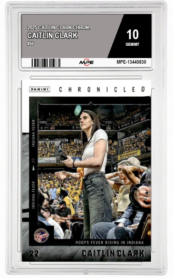 2025 CAITLIN CLARK CHRON. #56 CAITLIN CLARK MPE 10 GEM/MT — graded card auctioned from the MPE vault