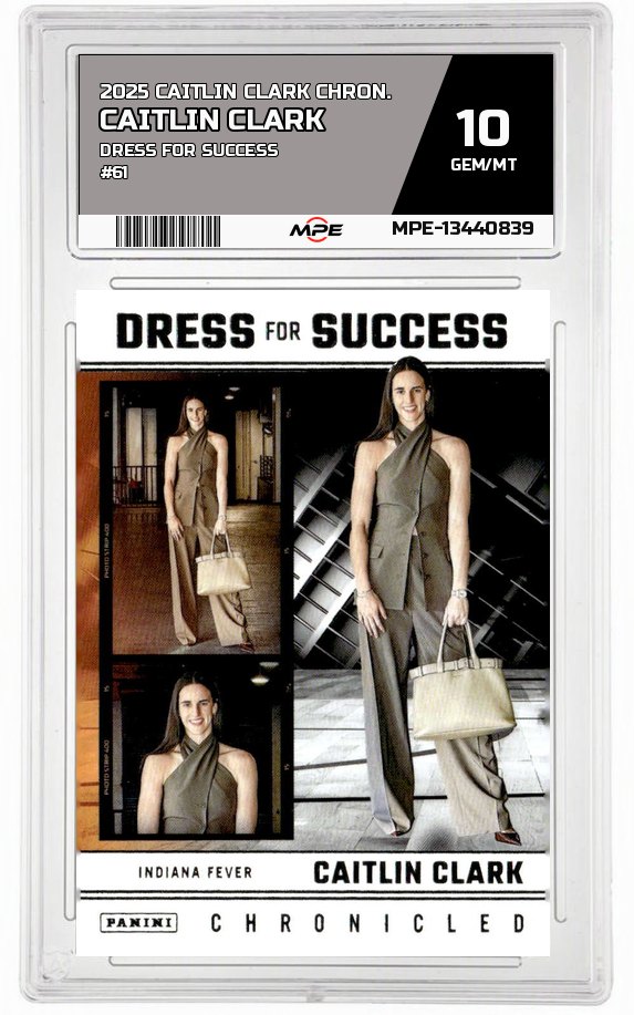 2025 CAITLIN CLARK CHRON. DRESS FOR SUCCESS #61 CAITLIN CLARK MPE 10 GEM/MT — graded card auctioned from the MPE vault