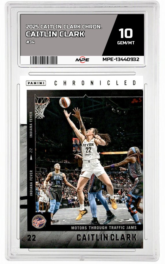 2025 CAITLIN CLARK CHRON. #34 CAITLIN CLARK MPE 10 GEM/MT — graded card auctioned from the MPE vault
