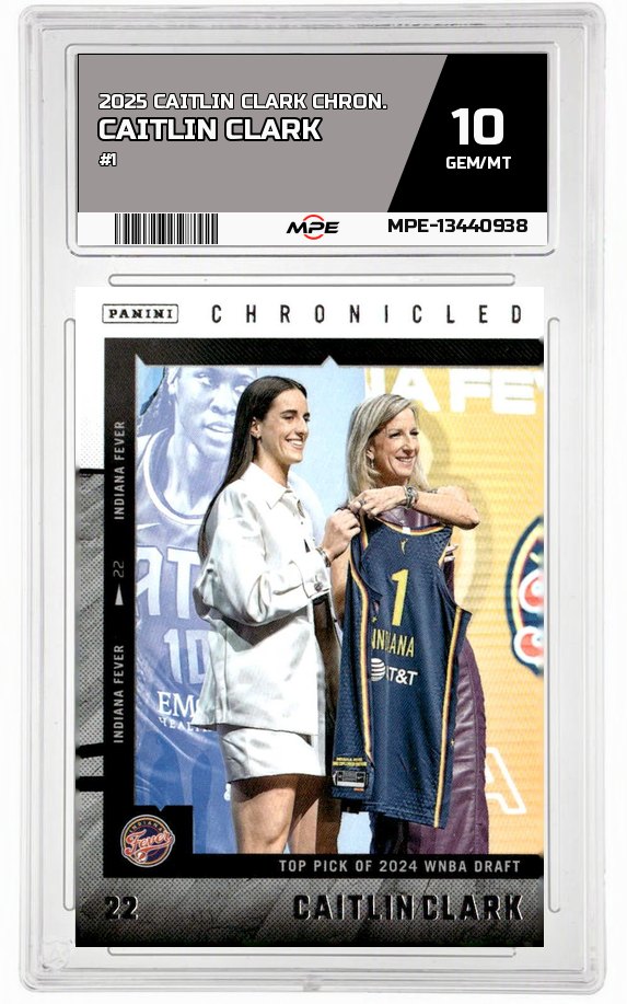 2025 CAITLIN CLARK CHRON. #1 CAITLIN CLARK MPE 10 GEM/MT — graded card auctioned from the MPE vault