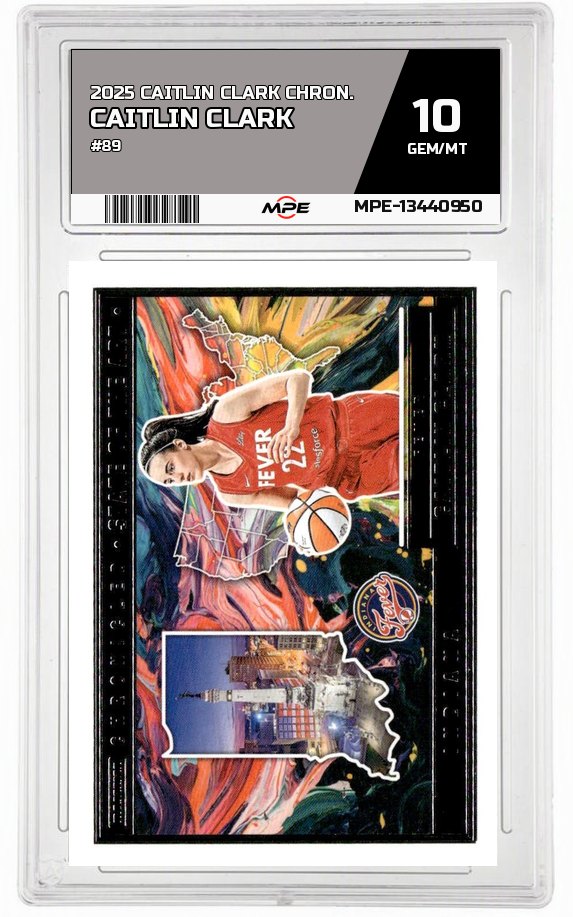 2025 CAITLIN CLARK CHRON. #89 CAITLIN CLARK MPE 10 GEM/MT — graded card auctioned from the MPE vault