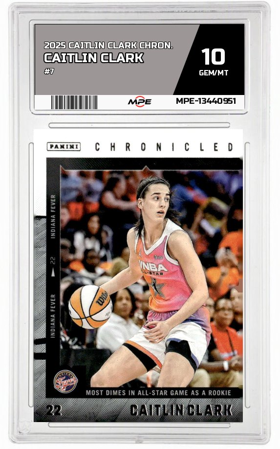2025 CAITLIN CLARK CHRON. #7 CAITLIN CLARK MPE 10 GEM/MT — graded card auctioned from the MPE vault