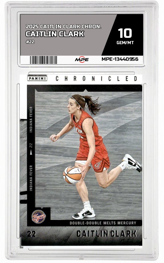 2025 CAITLIN CLARK CHRON. #22 CAITLIN CLARK MPE 10 GEM/MT — graded card auctioned from the MPE vault