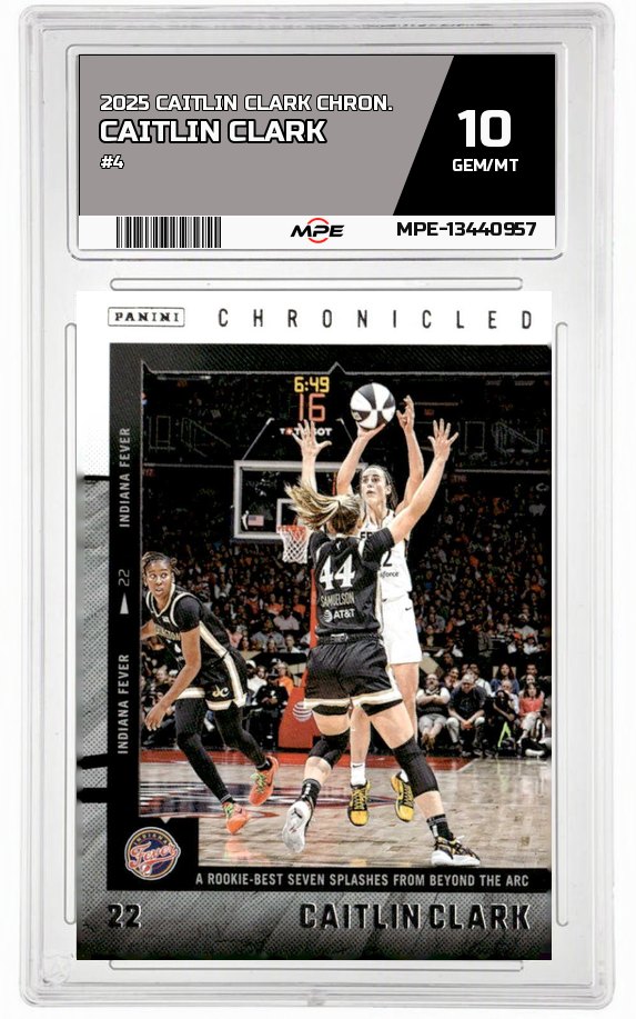 2025 CAITLIN CLARK CHRON. #4 CAITLIN CLARK MPE 10 GEM/MT — graded card auctioned from the MPE vault