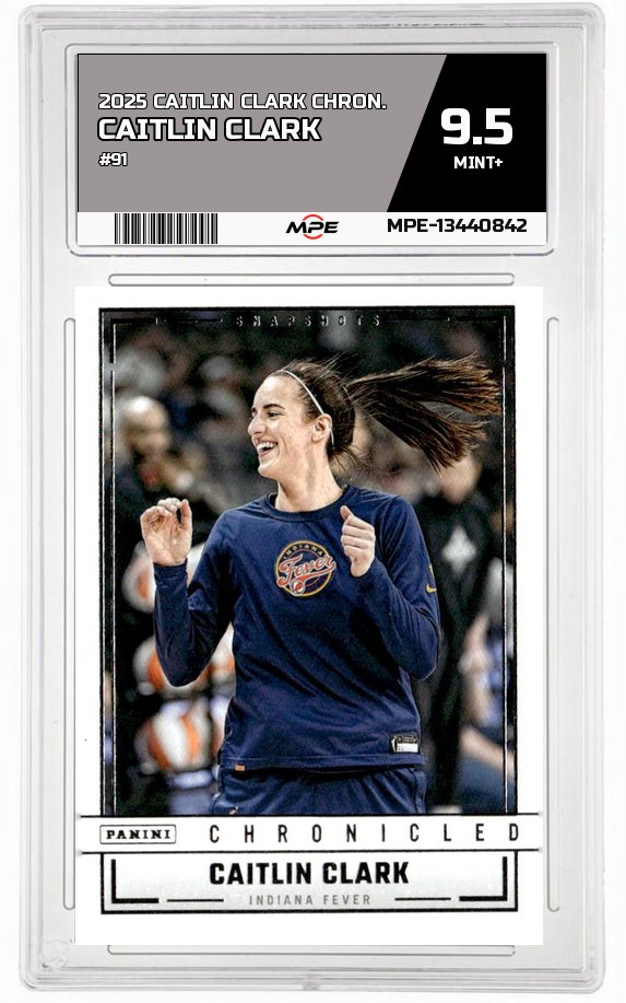 2025 CAITLIN CLARK CHRON. #91 CAITLIN CLARK MPE 9.5 MINT+ — graded card auctioned from the MPE vault