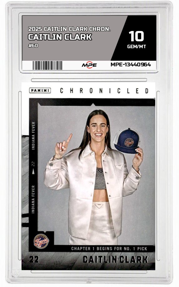 2025 CAITLIN CLARK CHRON. #60 CAITLIN CLARK MPE 10 GEM/MT — graded card auctioned from the MPE vault