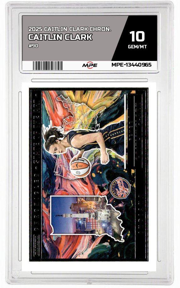 2025 CAITLIN CLARK CHRON. #90 CAITLIN CLARK MPE 10 GEM/MT — graded card auctioned from the MPE vault