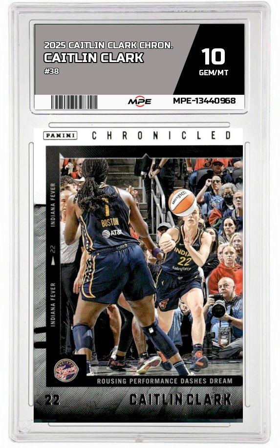 2025 CAITLIN CLARK CHRON. #38 CAITLIN CLARK MPE 10 GEM/MT — graded card auctioned from the MPE vault