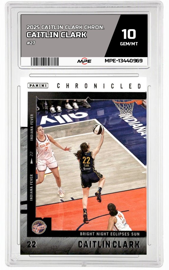 2025 CAITLIN CLARK CHRON. #27 CAITLIN CLARK MPE 10 GEM/MT — graded card auctioned from the MPE vault