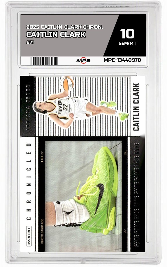 2025 CAITLIN CLARK CHRON. #71 CAITLIN CLARK MPE 10 GEM/MT — graded card auctioned from the MPE vault