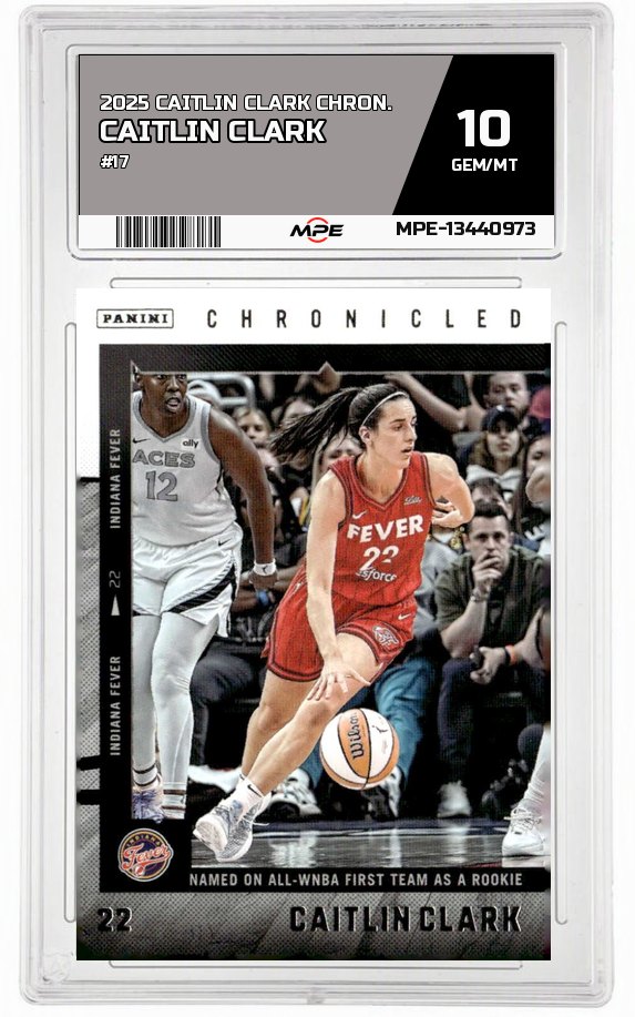 2025 CAITLIN CLARK CHRON. #17 CAITLIN CLARK MPE 10 GEM/MT — graded card auctioned from the MPE vault