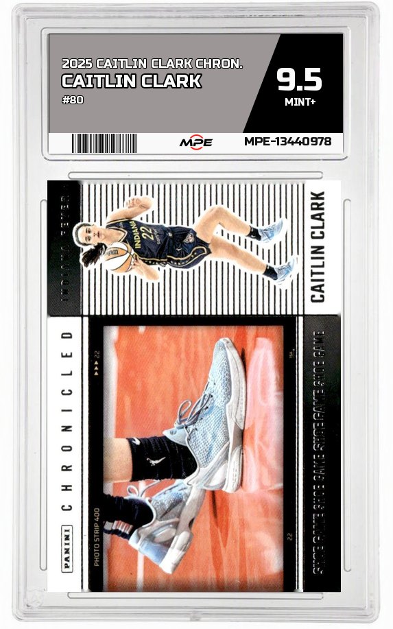 2025 CAITLIN CLARK CHRON. #80 CAITLIN CLARK MPE 9.5 MINT+ — graded card auctioned from the MPE vault