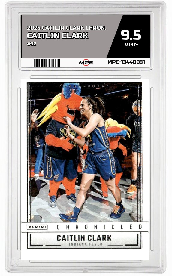 2025 CAITLIN CLARK CHRON. #92 CAITLIN CLARK MPE 9.5 MINT+ — graded card auctioned from the MPE vault