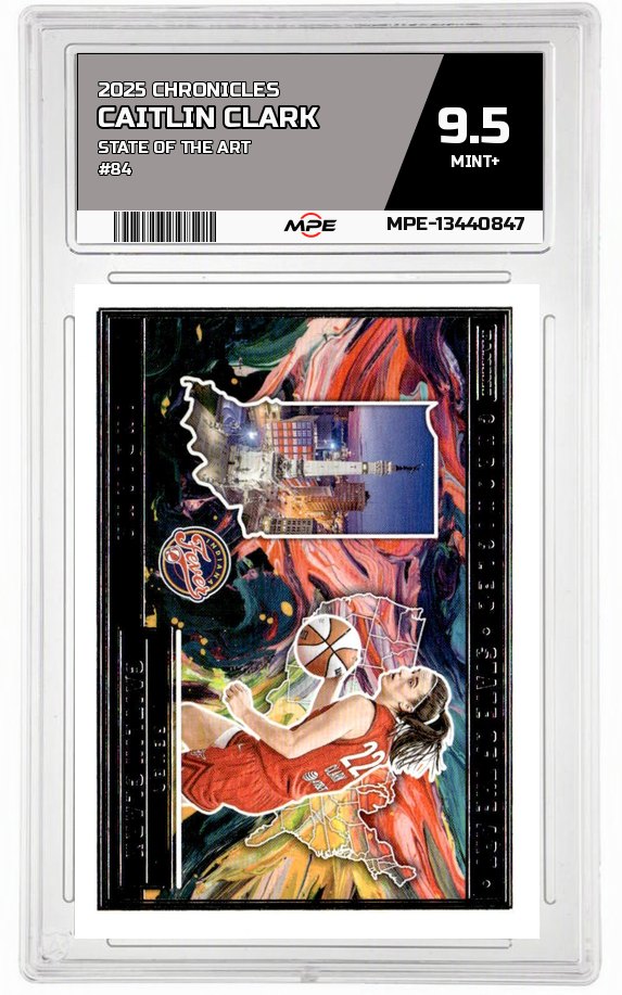 2025 CAITLIN CLARK CHRON. STATE OF THE ART #84 CAITLIN CLARK MPE 9.5 MINT+ — graded card auctioned from the MPE vault