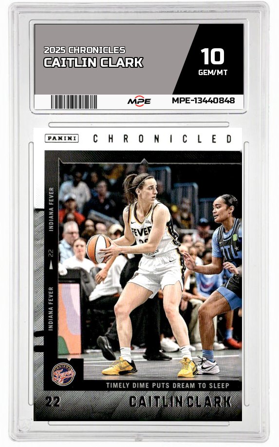 2025 CAITLIN CLARK CHRON. CAITLIN CLARK MPE 10 GEM/MT — graded card auctioned from the MPE vault