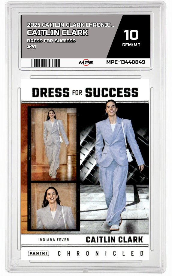 2025 CAITLIN CLARK CHRON. DRESS FOR SUCCESS #70 CAITLIN CLARK MPE 10 GEM/MT — graded card auctioned from the MPE vault