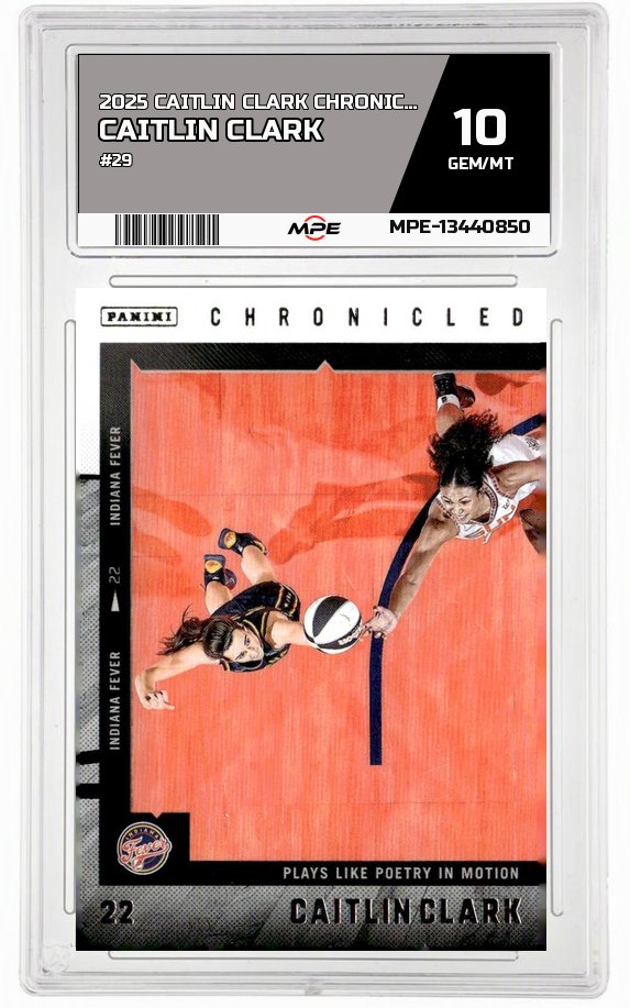 2025 CAITLIN CLARK CHRON. #29 CAITLIN CLARK MPE 10 GEM/MT — graded card auctioned from the MPE vault