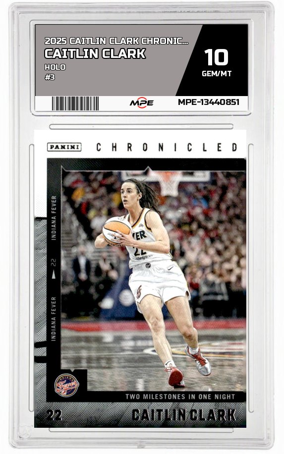 2025 CAITLIN CLARK CHRON. HOLO #3 CAITLIN CLARK MPE 10 GEM/MT — graded card auctioned from the MPE vault