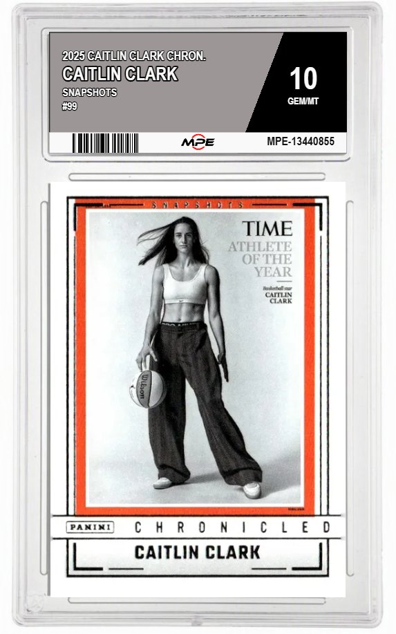 2025 CAITLIN CLARK CHRON. SNAPSHOTS #99 CAITLIN CLARK MPE 10 GEM/MT — graded card auctioned from the MPE vault