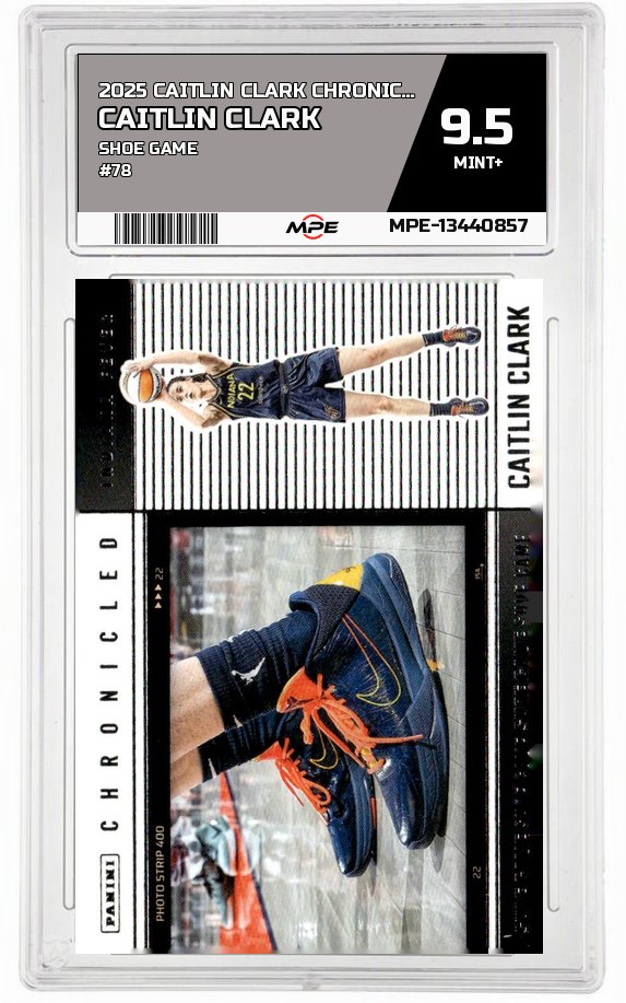 2025 CAITLIN CLARK CHRON. SHOE GAME #78 CAITLIN CLARK MPE 9.5 MINT+ — graded card auctioned from the MPE vault