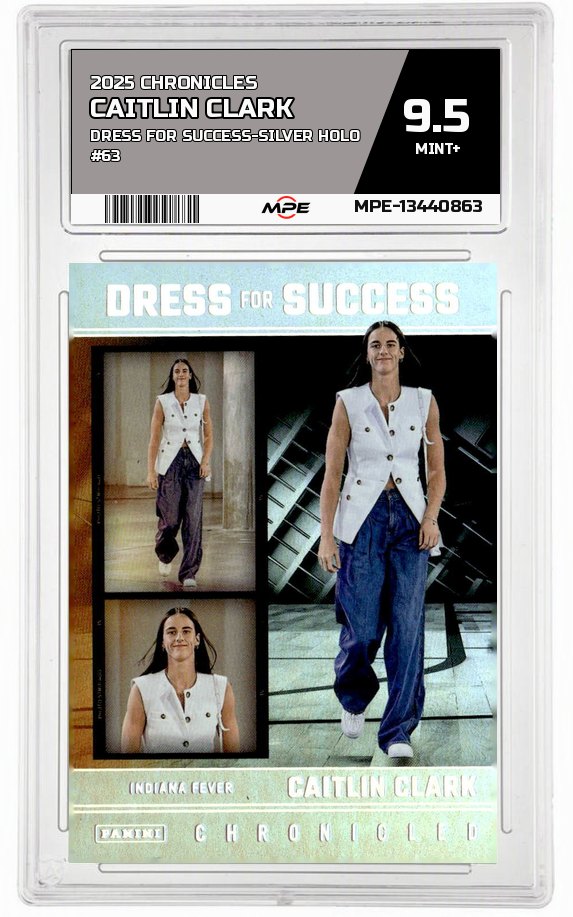 2025 CAITLIN CLARK CHRON. DRESS FOR SUCCESS-SILVER Holo #63 CAITLIN CLARK MPE 9.5 MINT+ — graded card auctioned from the MPE vault