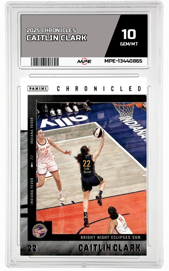2025 CAITLIN CLARK CHRON. CAITLIN CLARK MPE 10 GEM/MT — graded card auctioned from the MPE vault