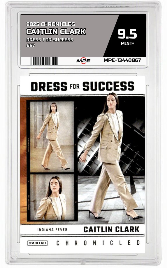 2025 CAITLIN CLARK CHRON. DRESS FOR SUCCESS #67 CAITLIN CLARK MPE 9.5 MINT+ — graded card auctioned from the MPE vault