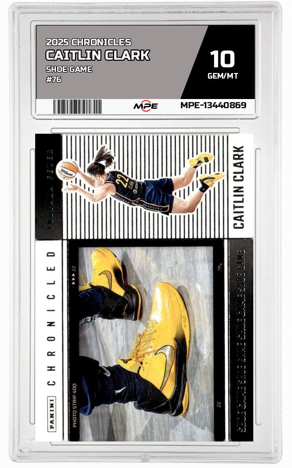 2025 CAITLIN CLARK CHRON. SHOE GAME #76 CAITLIN CLARK MPE 10 GEM/MT — graded card auctioned from the MPE vault