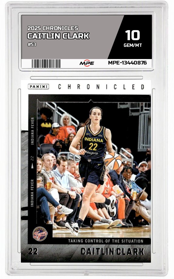 2025 CAITLIN CLARK CHRON. #53 CAITLIN CLARK MPE 10 GEM/MT — graded card auctioned from the MPE vault