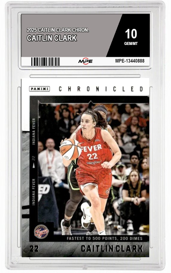 2025 CAITLIN CLARK CHRON. CAITLIN CLARK MPE 10 GEM/MT — graded card auctioned from the MPE vault