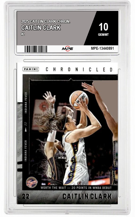 2025 CAITLIN CLARK CHRON. #2 CAITLIN CLARK MPE 10 GEM/MT — graded card auctioned from the MPE vault