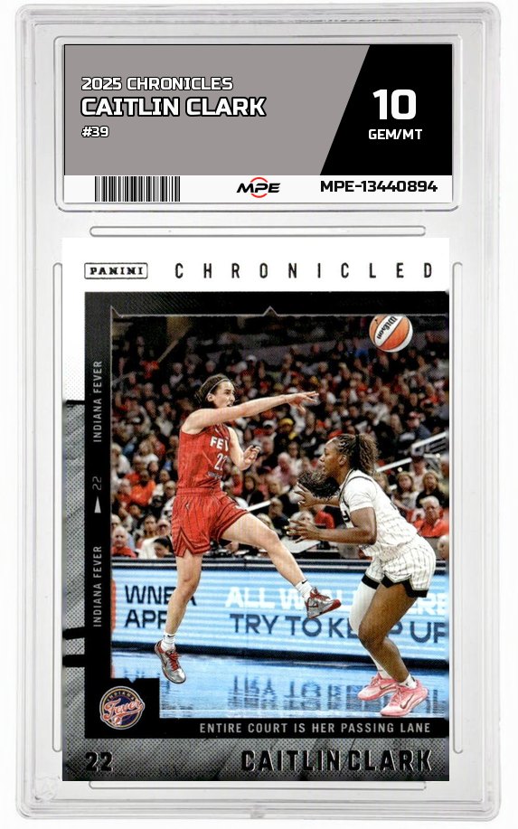 2025 CAITLIN CLARK CHRON. #39 CAITLIN CLARK MPE 10 GEM/MT — graded card auctioned from the MPE vault