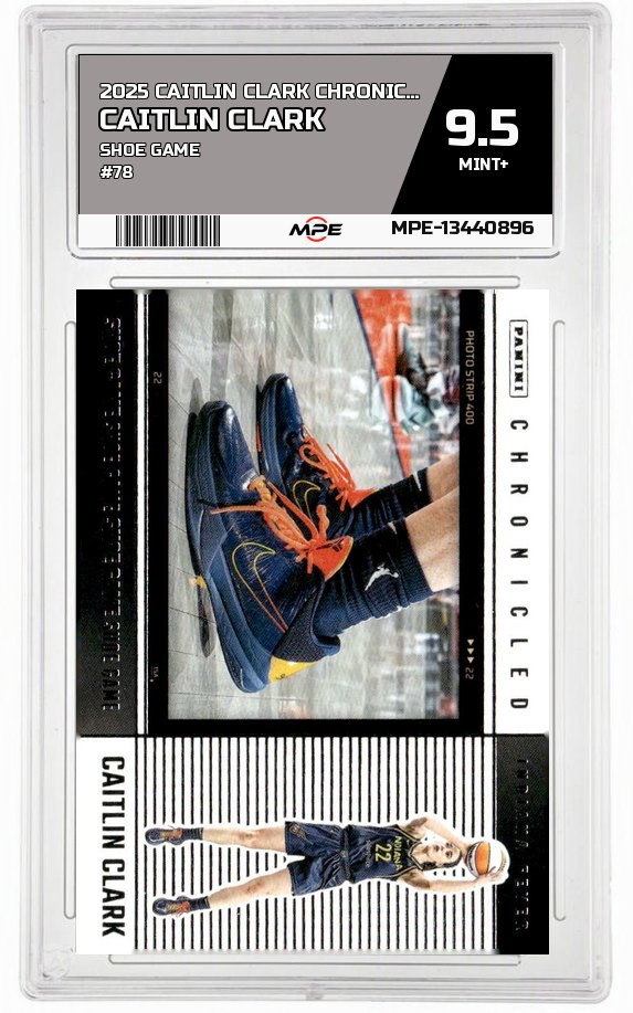 2025 CAITLIN CLARK CHRON. SHOE GAME #78 CAITLIN CLARK MPE 9.5 MINT+ — graded card auctioned from the MPE vault