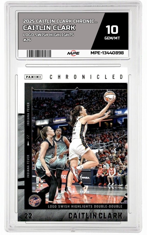 2025 CAITLIN CLARK CHRON. LOGO SWISH HIGHLIGHTS #26 CAITLIN CLARK MPE 10 GEM/MT — graded card auctioned from the MPE vault