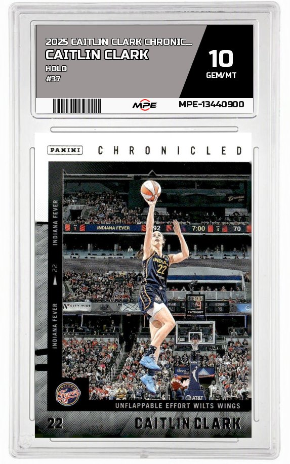 2025 CAITLIN CLARK CHRON. HOLO #37 CAITLIN CLARK MPE 10 GEM/MT — graded card auctioned from the MPE vault
