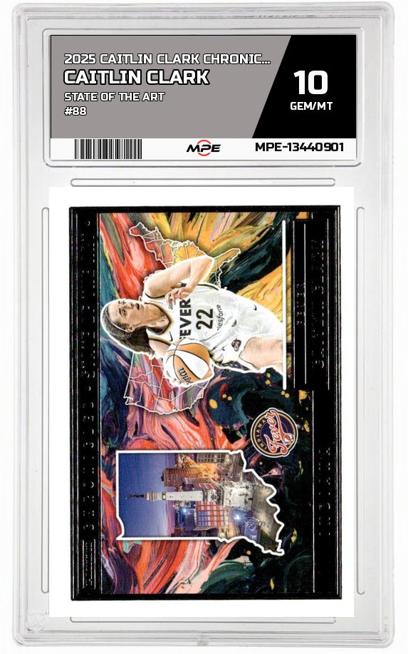 2025 CAITLIN CLARK CHRON. STATE OF THE ART #88 CAITLIN CLARK MPE 10 GEM/MT — graded card auctioned from the MPE vault