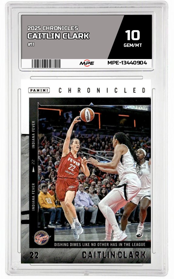 2025 CAITLIN CLARK CHRON. #11 CAITLIN CLARK MPE 10 GEM/MT — graded card auctioned from the MPE vault