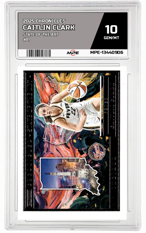 2025 CAITLIN CLARK CHRON. STATE OF THE ART #81 CAITLIN CLARK MPE 10 GEM/MT — graded card auctioned from the MPE vault