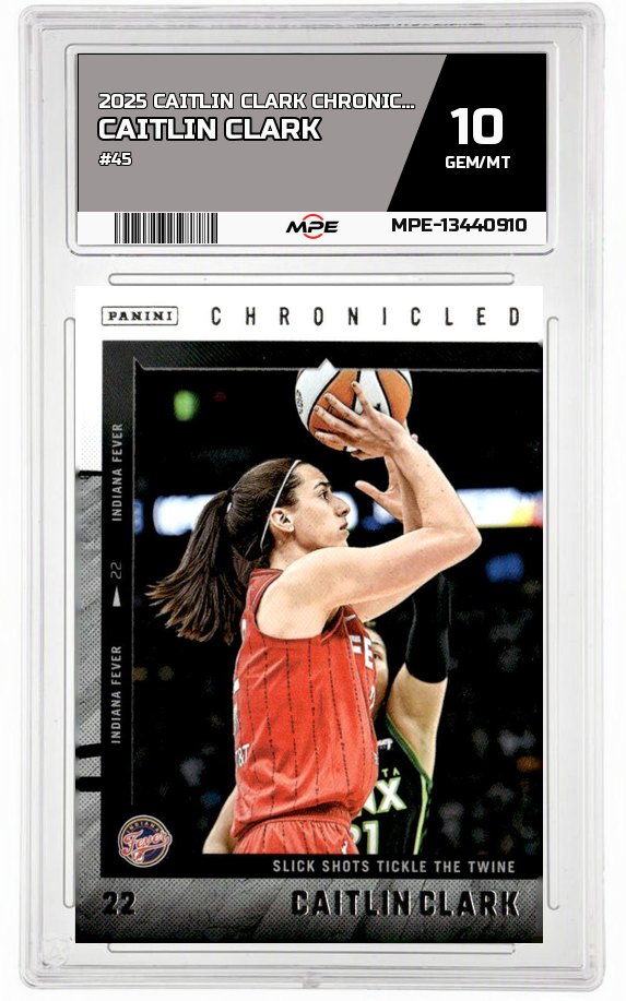 2025 CAITLIN CLARK CHRON. #45 CAITLIN CLARK MPE 10 GEM/MT — graded card auctioned from the MPE vault
