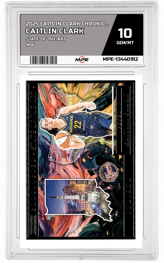 2025 CAITLIN CLARK CHRON. STATE OF THE ART #86 CAITLIN CLARK MPE 10 GEM/MT — graded card auctioned from the MPE vault