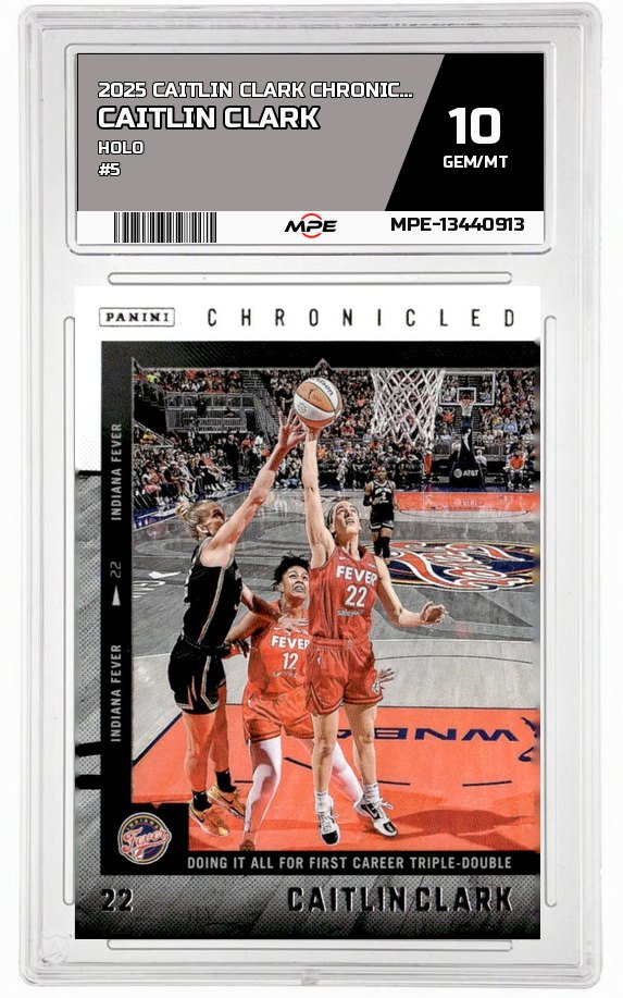 2025 CAITLIN CLARK CHRON. HOLO #5 CAITLIN CLARK MPE 10 GEM/MT — graded card auctioned from the MPE vault