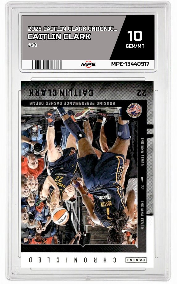 2025 CAITLIN CLARK CHRON. #38 CAITLIN CLARK MPE 10 GEM/MT — graded card auctioned from the MPE vault