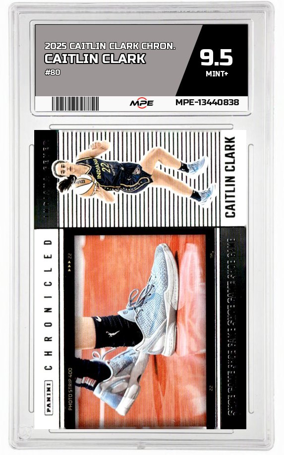 2025 CAITLIN CLARK CHRON. #80 CAITLIN CLARK MPE 9.5 MINT+ — graded card auctioned from the MPE vault