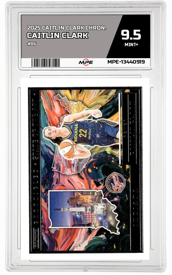 2025 CAITLIN CLARK CHRON. #86 CAITLIN CLARK MPE 9.5 MINT+ — graded card auctioned from the MPE vault
